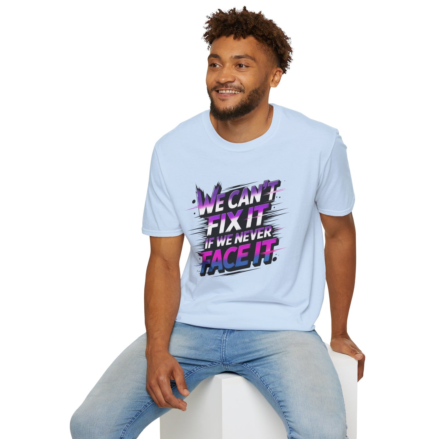 We Can't Fix It If We Never Face It T-Shirt, KPop Anime Inspired Graphic Tee, Motivational Quote Shirt, Empowering Aesthetic Top For Fans And Dreamers