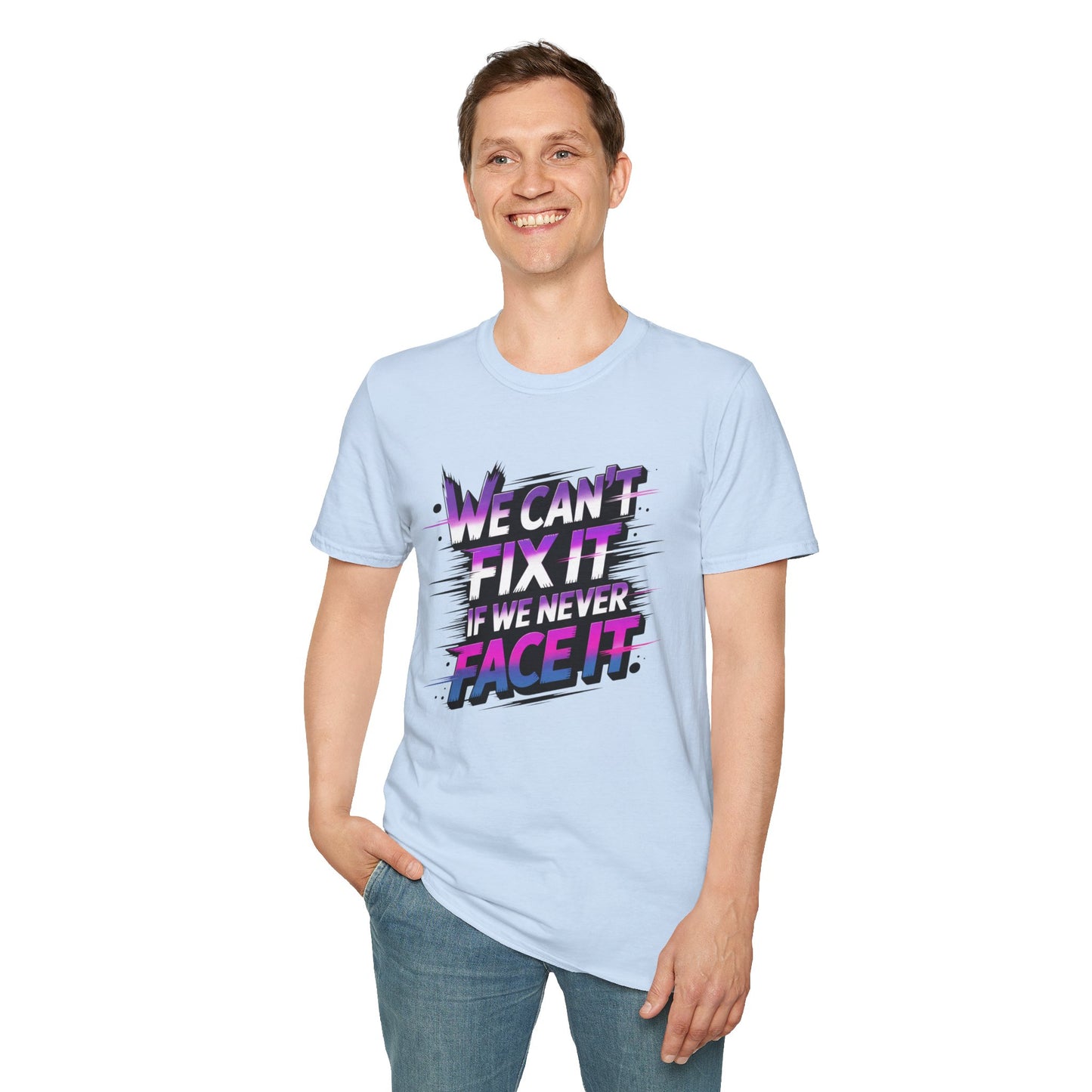 We Can't Fix It If We Never Face It T-Shirt, KPop Anime Inspired Graphic Tee, Motivational Quote Shirt, Empowering Aesthetic Top For Fans And Dreamers
