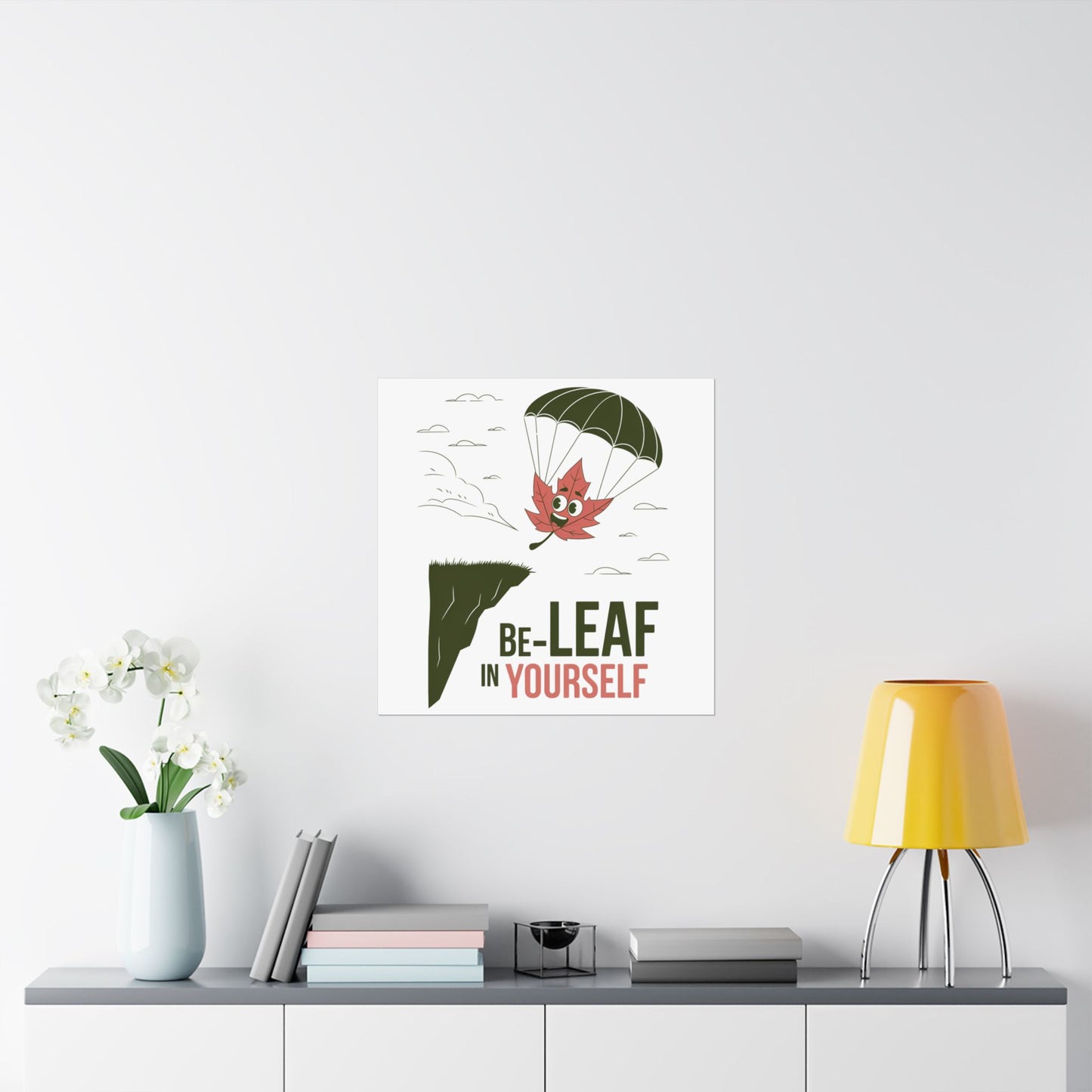 Poster – Be-Leaf In Yourself Pun Design