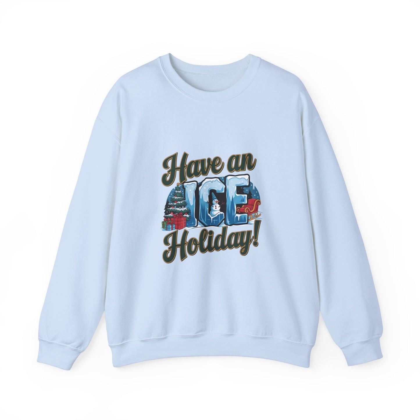 Have an ICE Holiday Christmas Sweatshirt, Funny Winter Pun Sweater, Cozy Unisex Crewneck, Cool Snowman Holiday Gift For Him Or Her