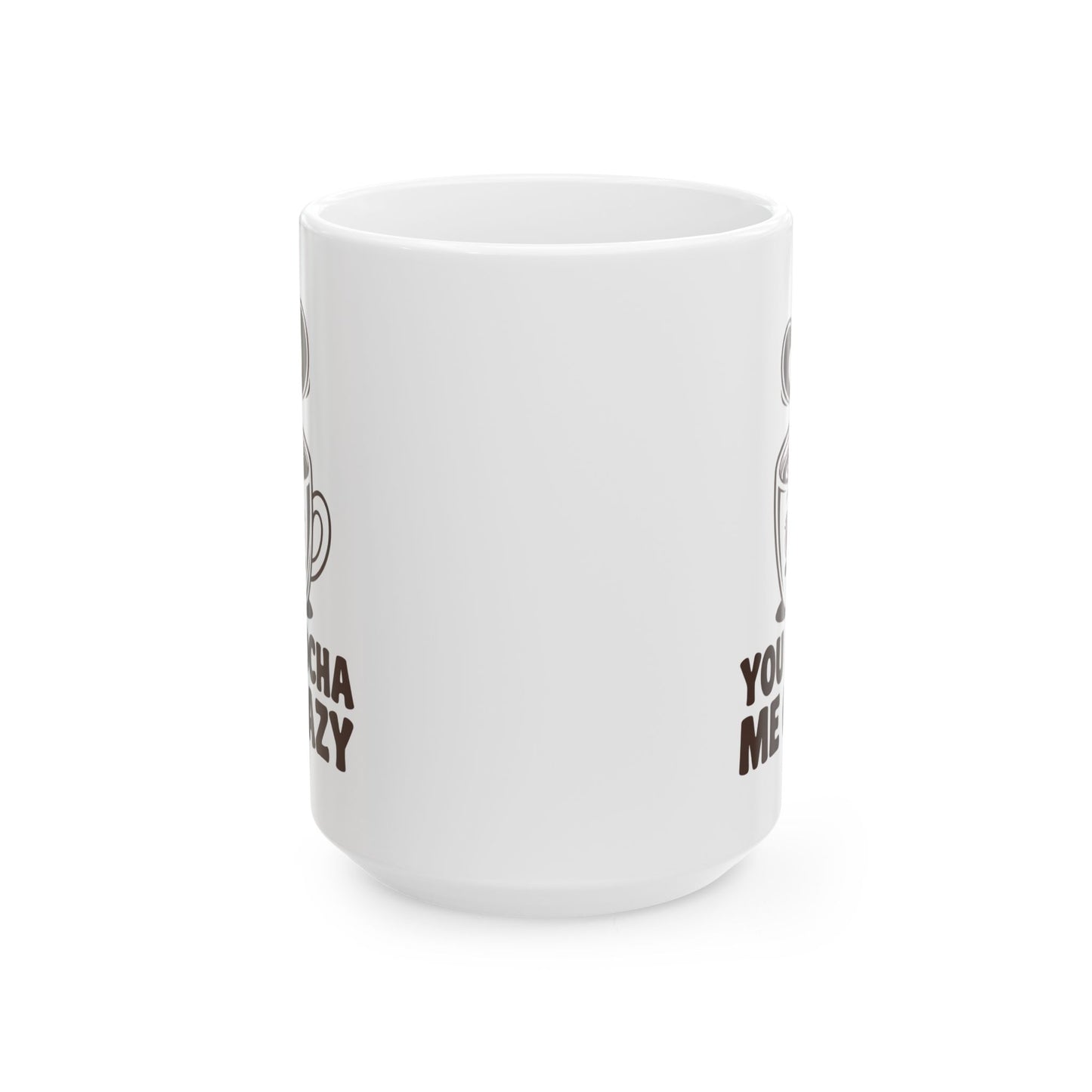 You Mocha Me Crazy Mug – Cute Coffee Pun Gift – Kawaii Heart Latte Art Ceramic 11oz & 15oz – Funny Valentine, Galentine Gift ‘25 Trend