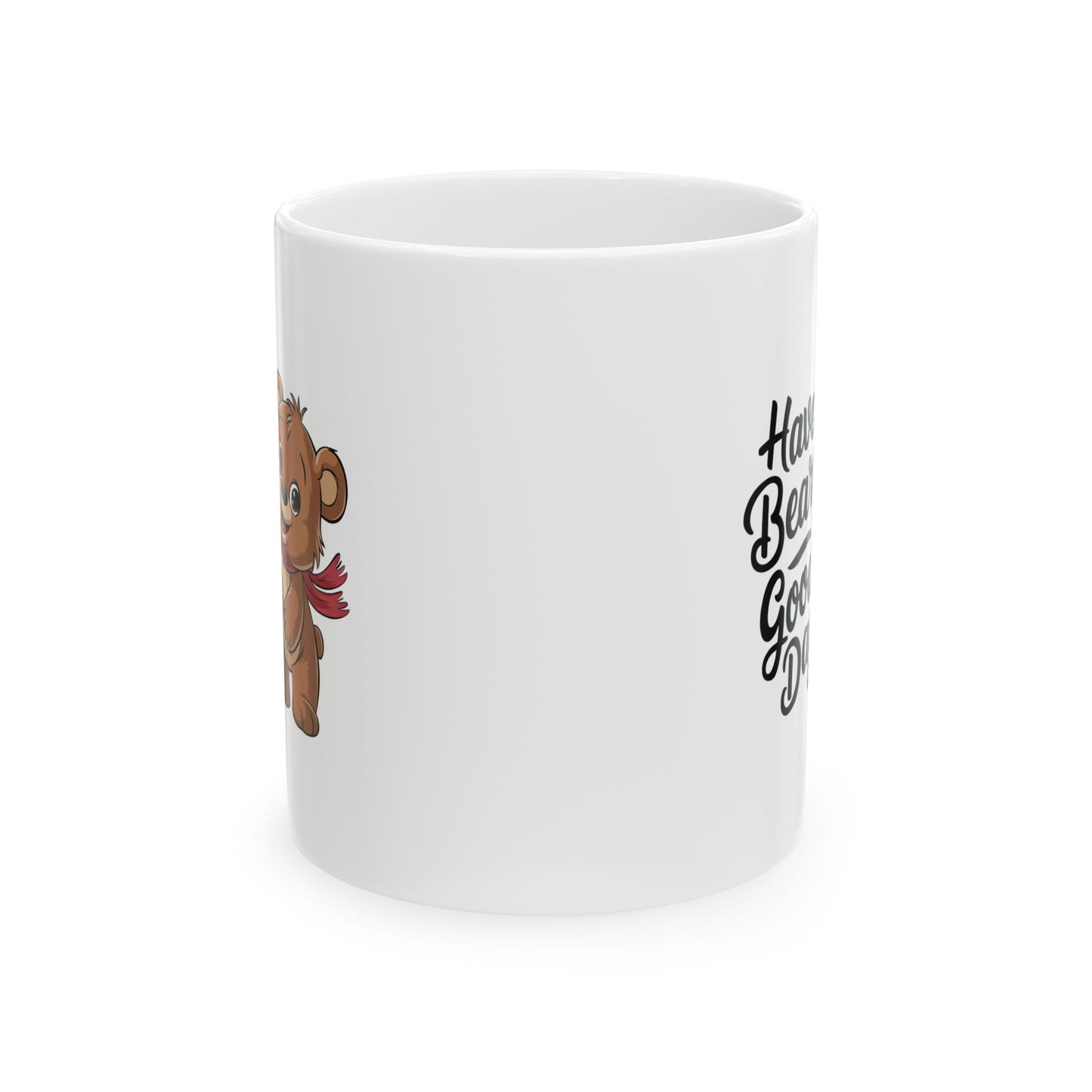 Have a Beary Good Day Mug – Cute Bear Coffee Cup with Fun Quote – Gift for Him, Her, Kids – Adorable Kitchen Decor