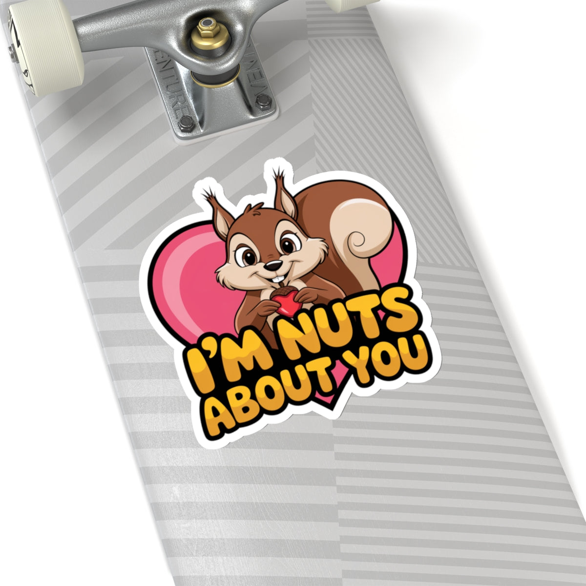 I'm Nuts About You Sticker