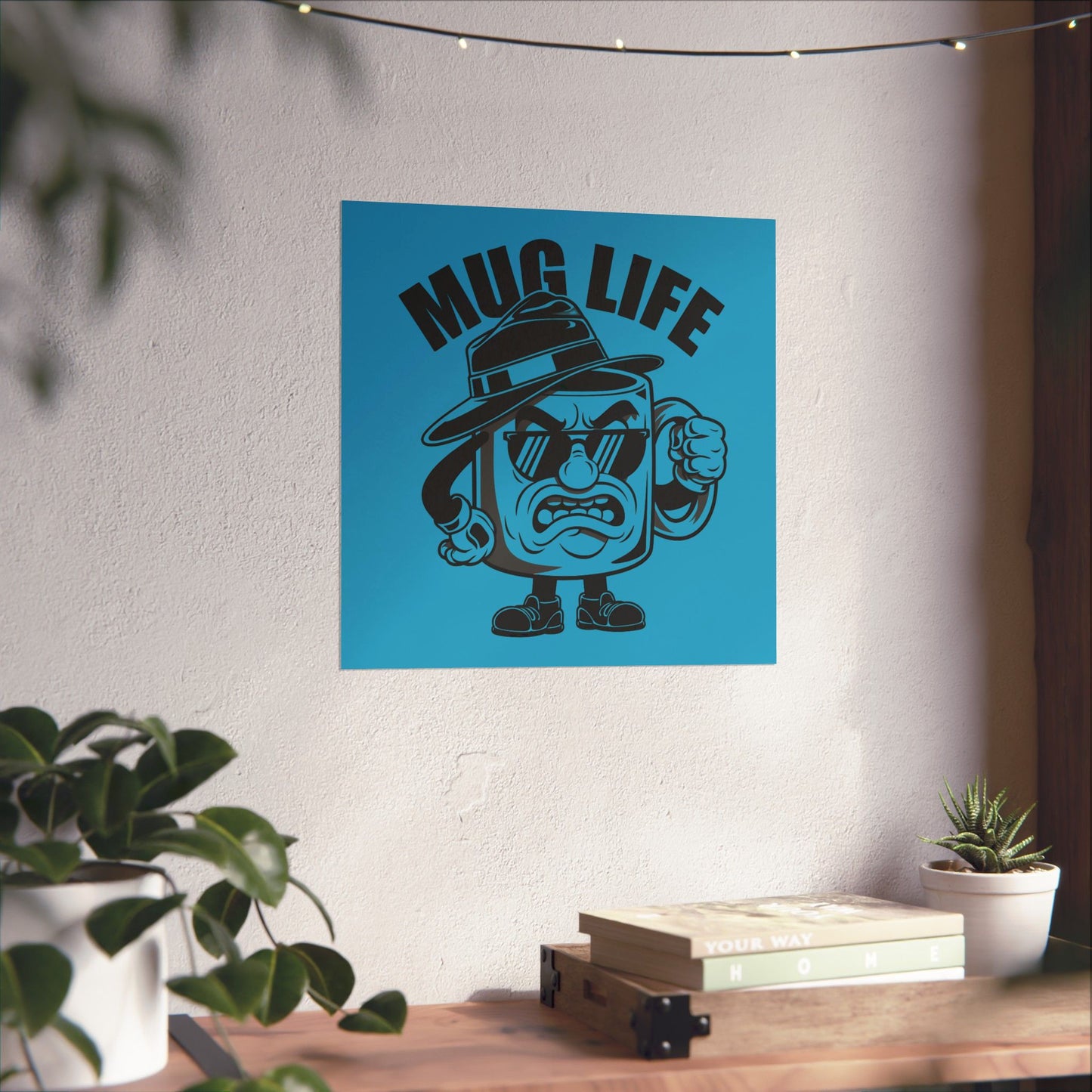 Mug Life Premium Matte Poster