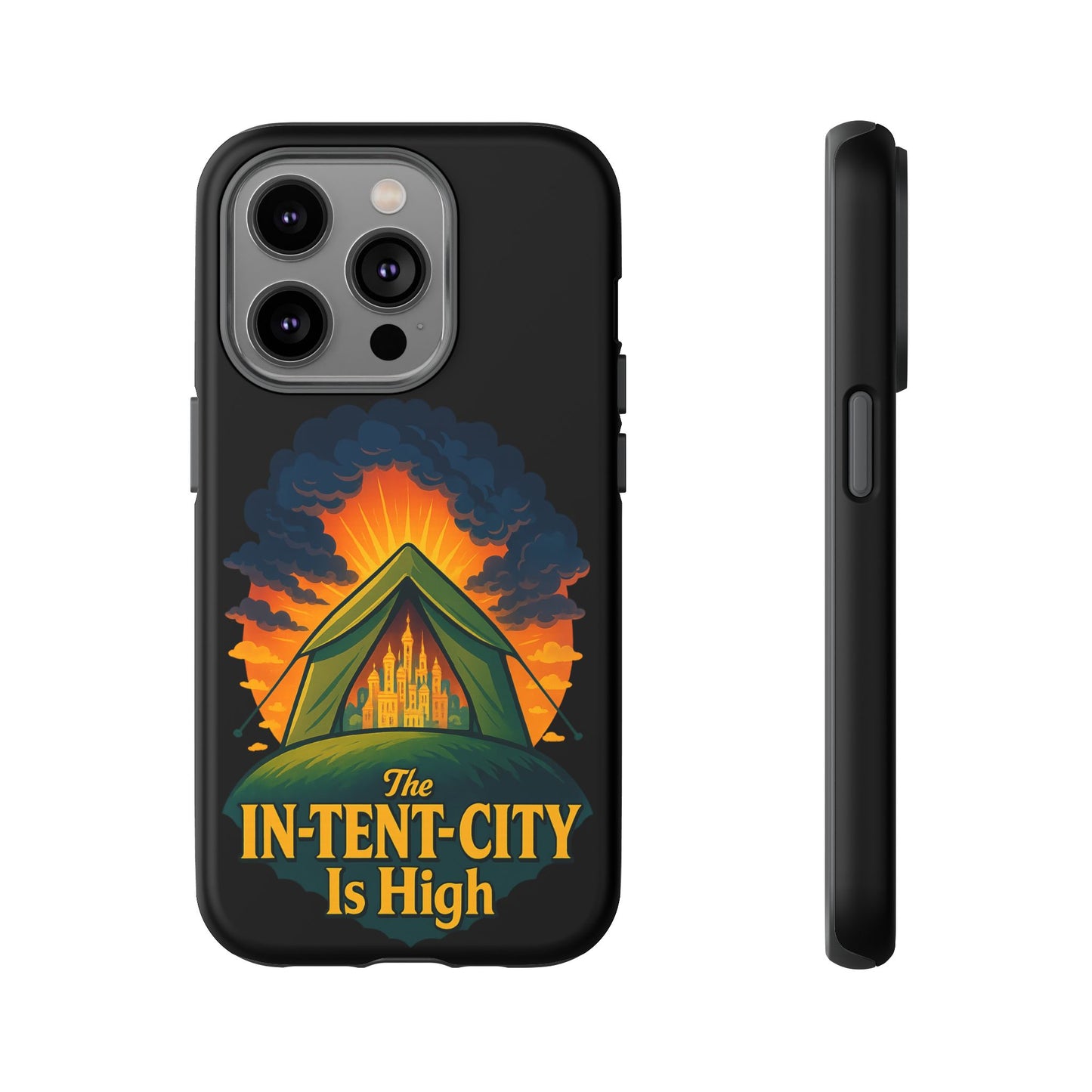 iPhone Case - The In-Tent-City is High Design Intense Phone Case Funny Intensity iPhone Case