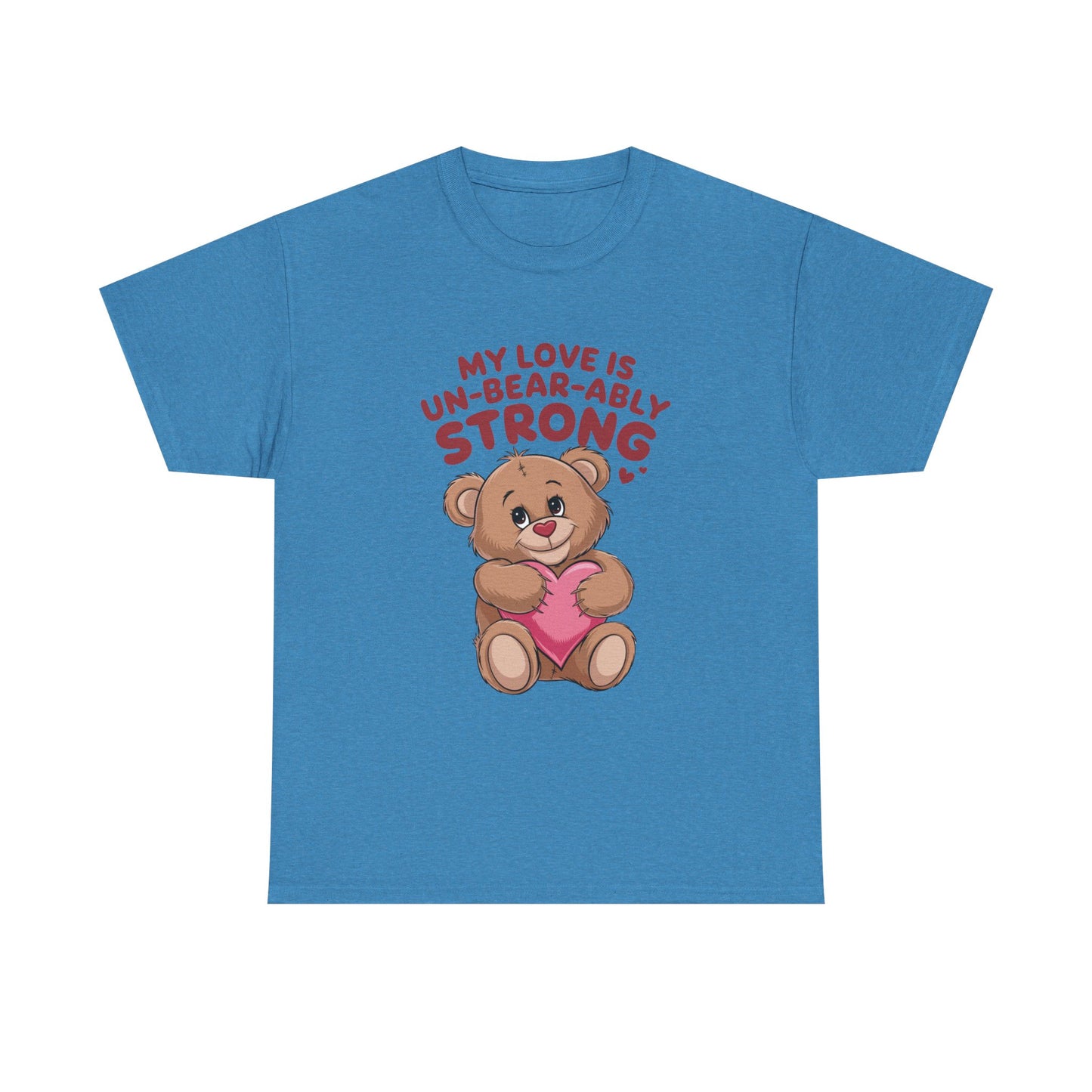 Un-Bear-ably Strong Valentine Shirt, Teddy Bear Heart Tee, Cute Love Graphic T-Shirt, Valentines Gift, Romantic Couple Top, Gift For Her