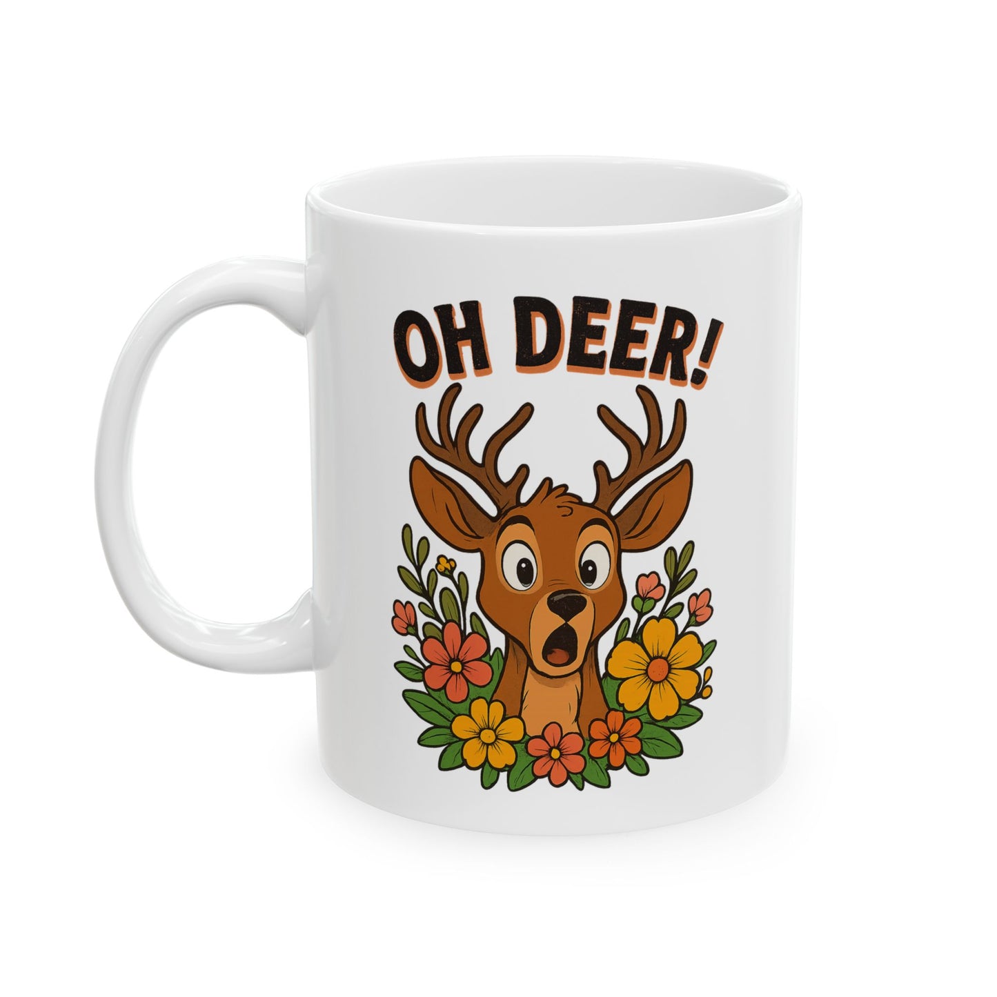Funny Deer Coffee Mug | Oh Deer Cartoon Cup, Cute Animal Pun Gift, Nature Lover Tea Mug, Whimsical Flower Deer Cup for Wildlife Fans