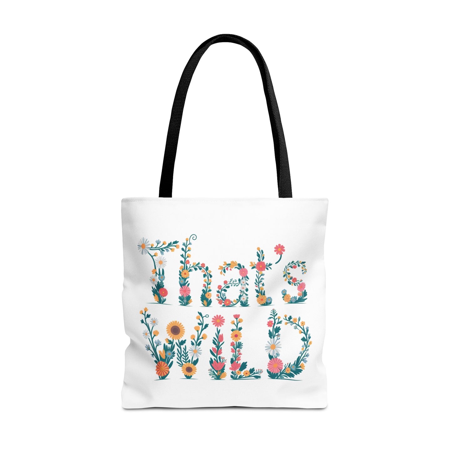 Floral “That’s Wild” Tote Bag – Funny Botanical Reusable Bag, Eco-Friendly Gift for Nature Lovers, Boho Wildflower Design