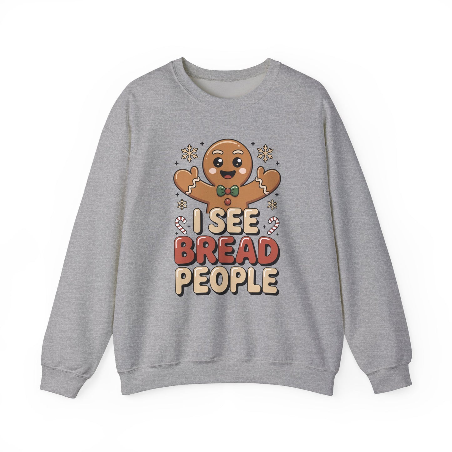 I See Bread People Christmas Sweatshirt, Funny Gingerbread Holiday Sweater, Unisex Crewneck, Cute Christmas Gift For Friends And Family