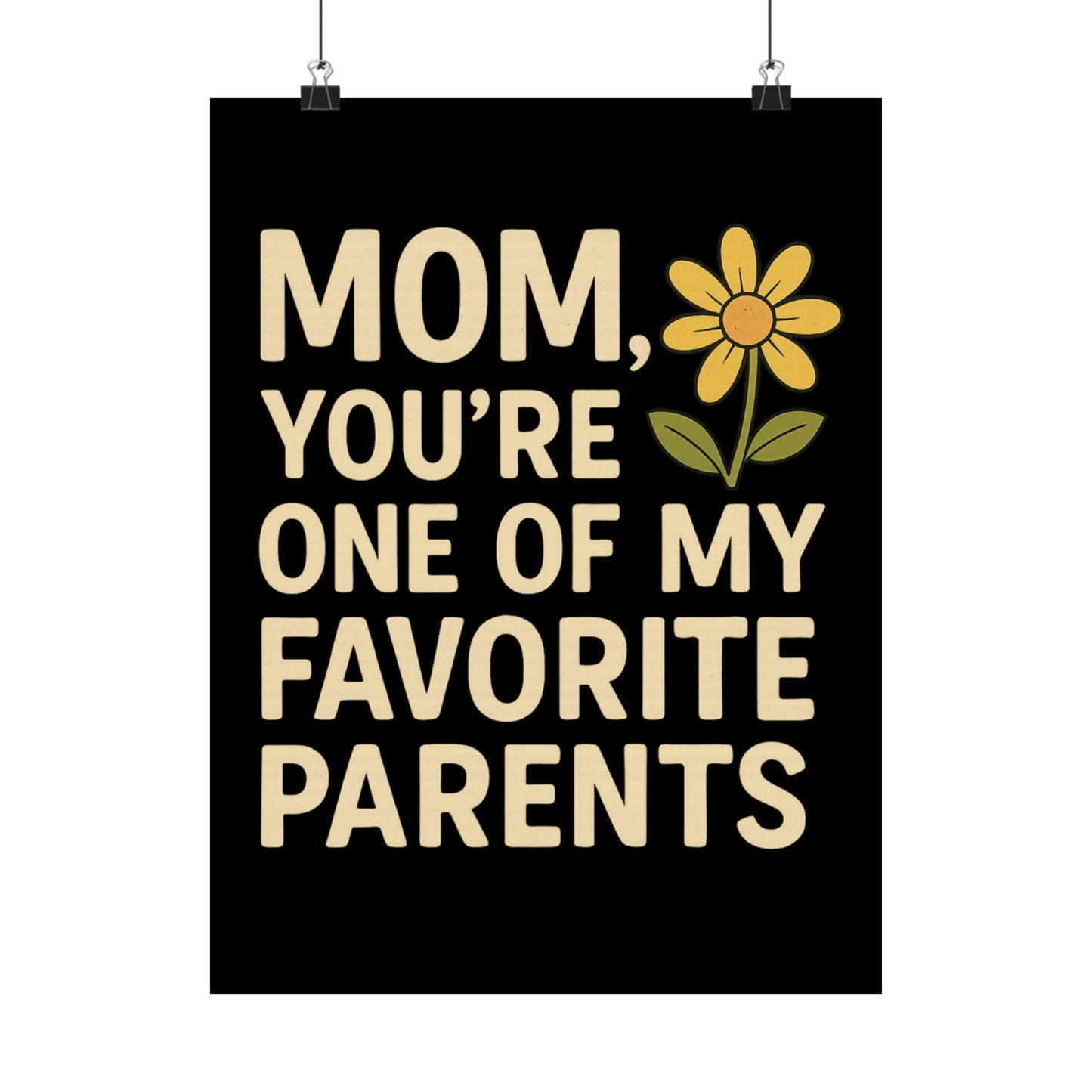 Mom Vertical Poster - One of My Favorite Parents | Perfect Gift for Mother's Day & Birthdays