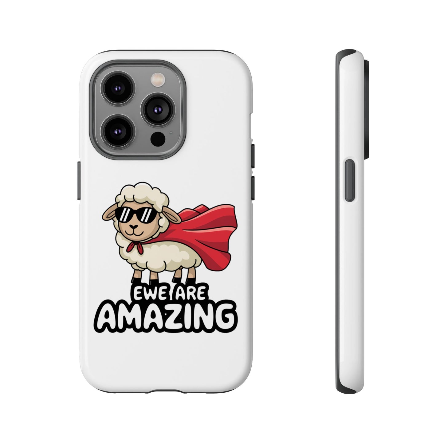 Funny iPhone Case - Cute Sheep Phone Cover - "Ewe Are Amazing" Animal Pun Gift - Motivational iPhone Case - Gift for Her or Him