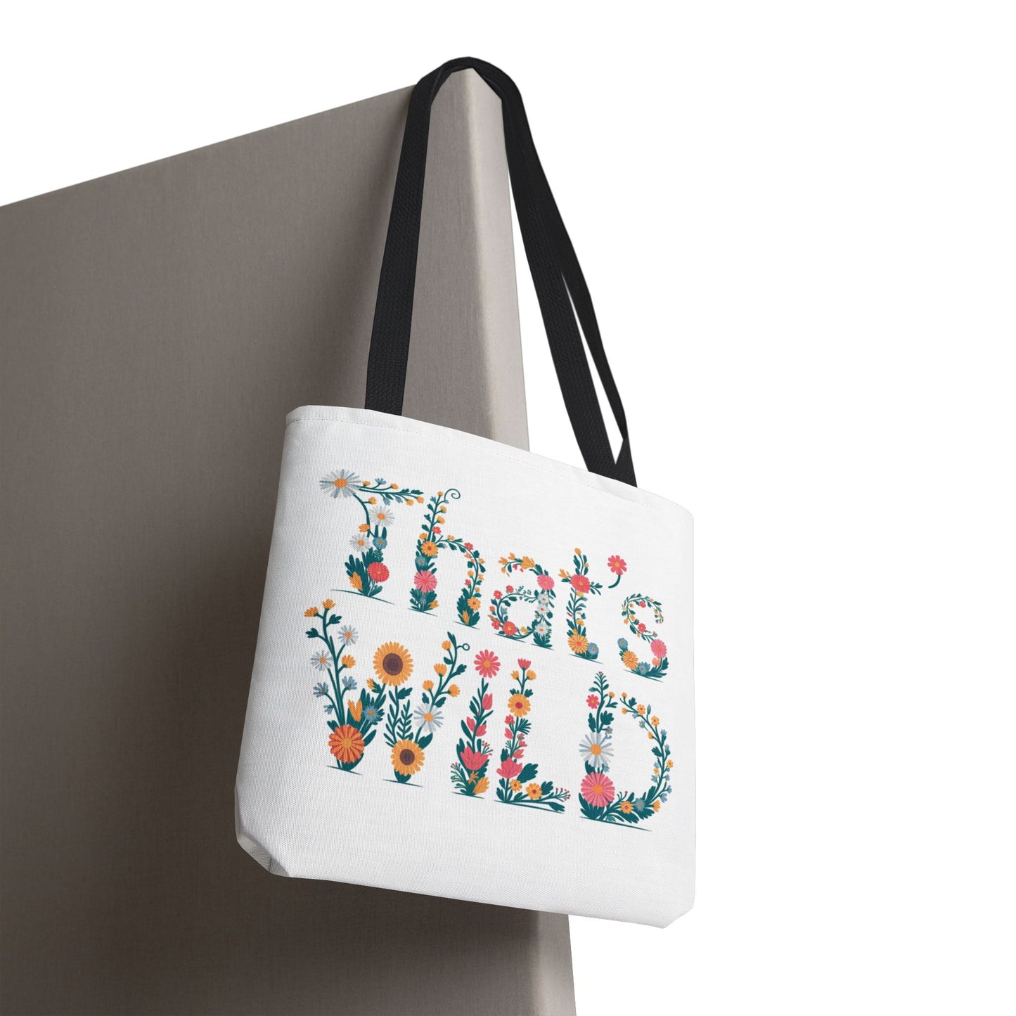Floral “That’s Wild” Tote Bag – Funny Botanical Reusable Bag, Eco-Friendly Gift for Nature Lovers, Boho Wildflower Design