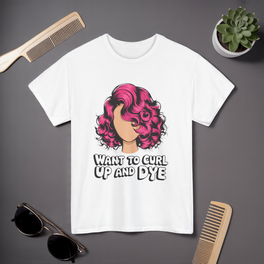Curly Hair Tee: Want To Curl Up And Dye – Funny Hair Colorist Tee, Salon & Curl Lovers Gift, Trendy Graphic Shirt for Hairstylists