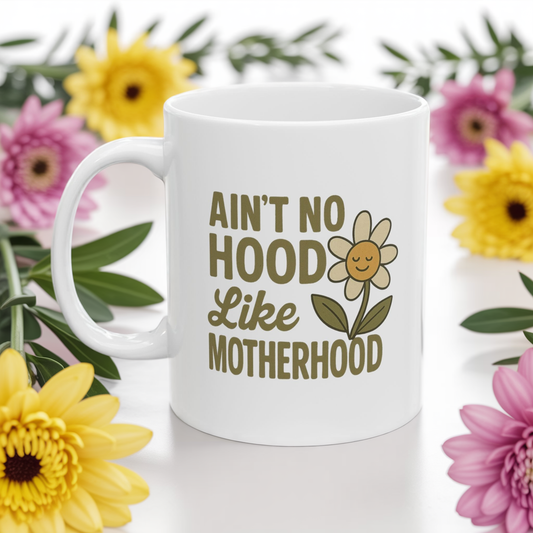 Funny Mom Mug – “Ain’t No Hood Like Motherhood” Coffee Cup | Cute Mother’s Day Gift, Baby Shower Present, New Mom Appreciation Mug
