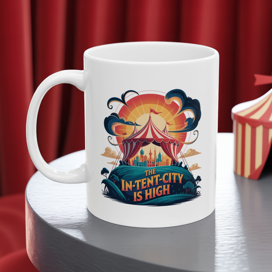 Funny Camping Coffee Mug • The In-Tent-City is High Pun Cup • Outdoor Adventure Gift • Festival Coffee Mug • Camping Humor Drinkware