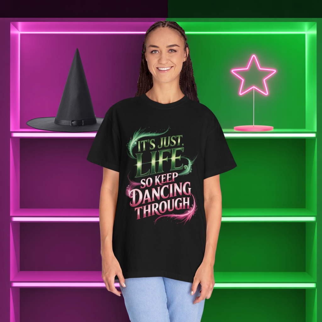 It’s Just Life So Keep Dancing Through T-Shirt, Broadway Musical Inspired Tee, Theater Quote Shirt, Uplifting Stage Gift, Performer Top