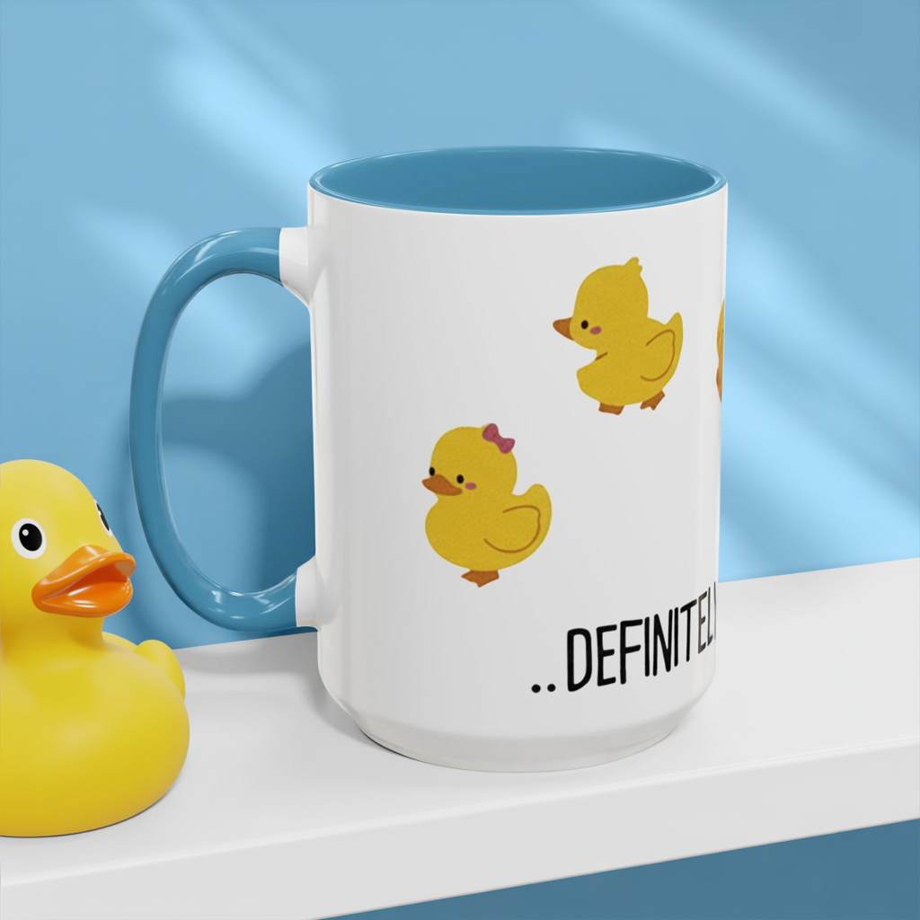 Funny Duck Mug, Cute Chick Coffee Cup, “Definitely Not In A Row” Mug, Cute Animal Lover Gift, Humor Tea Cup, Yellow Duck Kitchenware