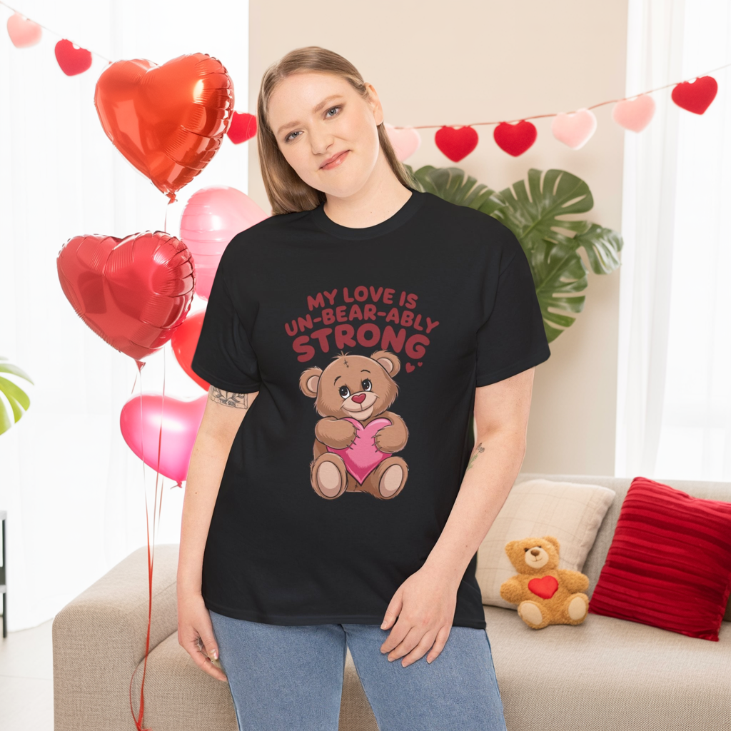 Un-Bear-ably Strong Valentine Shirt, Teddy Bear Heart Tee, Cute Love Graphic T-Shirt, Valentines Gift, Romantic Couple Top, Gift For Her
