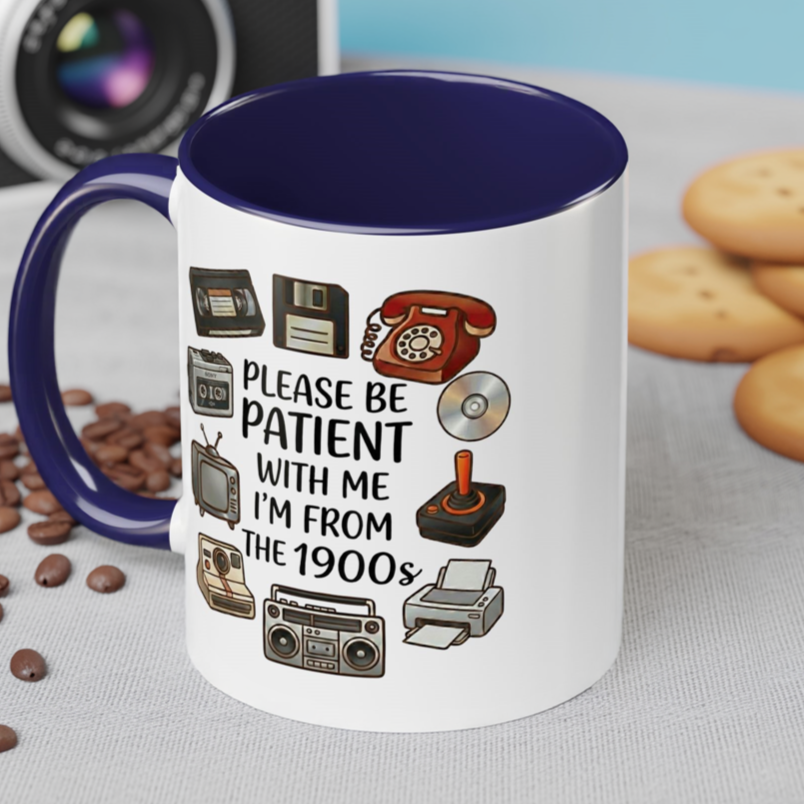 Please Be Patient Mug, Funny Retro Coffee Mug, I’m From The 1900s Mug, Vintage Tech Humor Cup, Gag Gift Mug