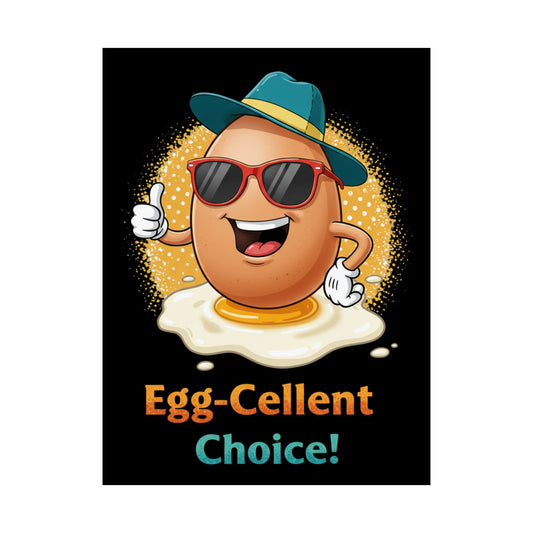 Poster Egg-Cellent Choice Pun