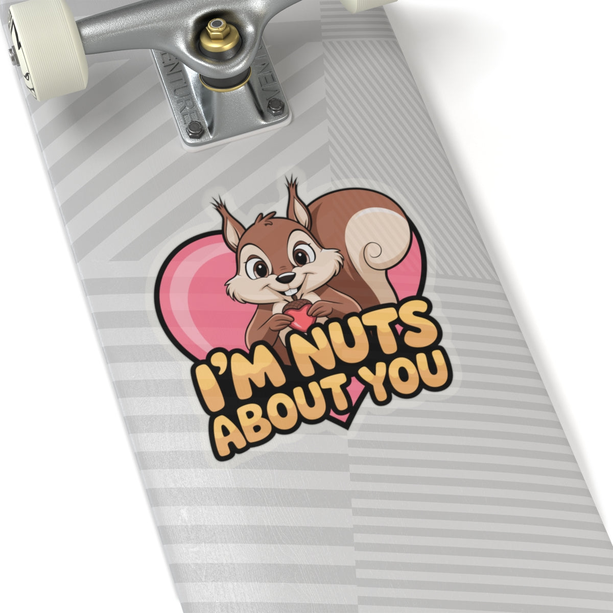 I'm Nuts About You Sticker