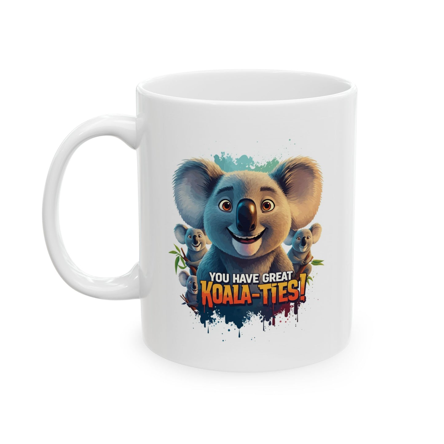 You Have Great Koala-ties Mug | Cute Koala Pun Coffee Cup | Animal Lover Gift | Koala Christmas Stocking Stuffer | Cute Punny Mug