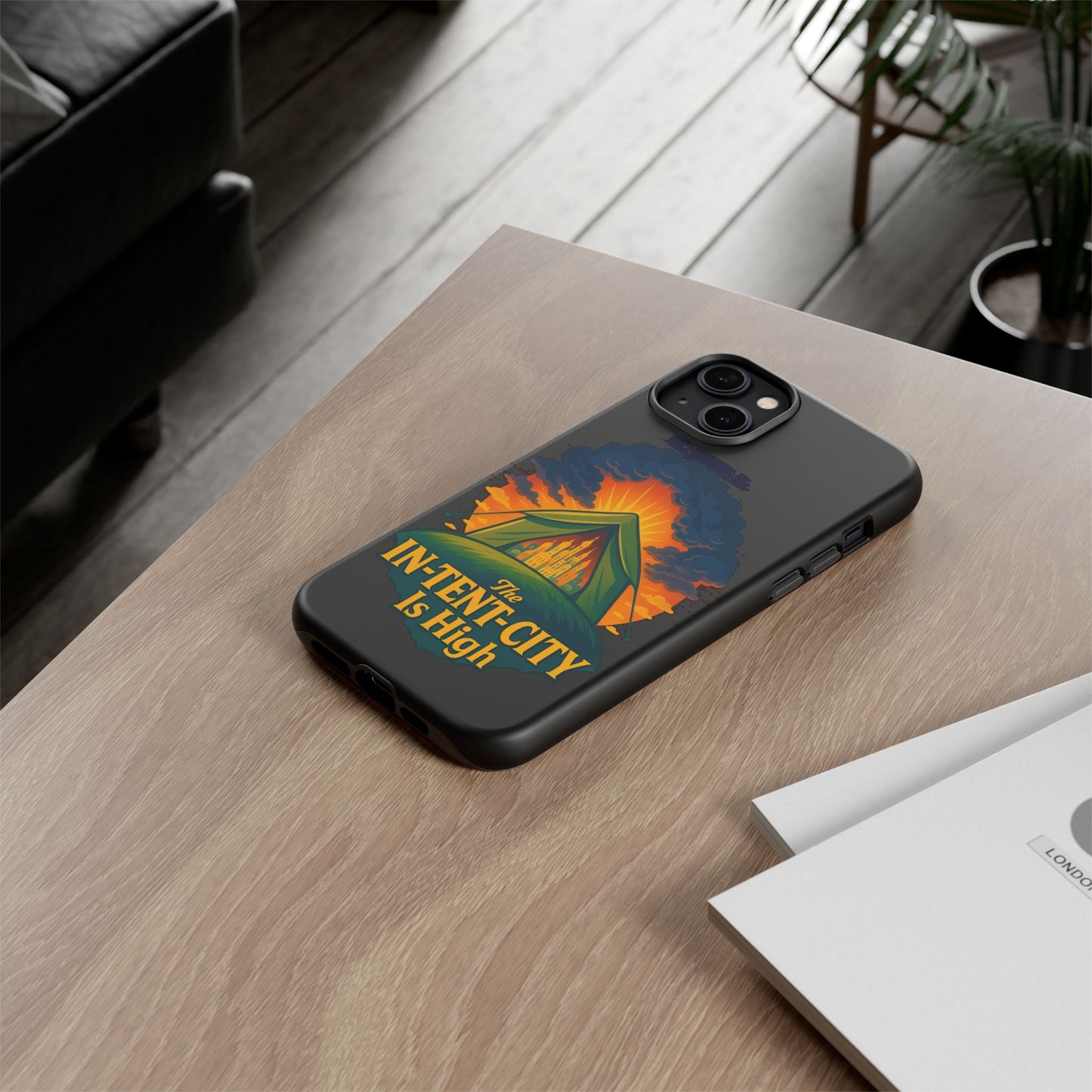 iPhone Case - The In-Tent-City is High Design Intense Phone Case Funny Intensity iPhone Case