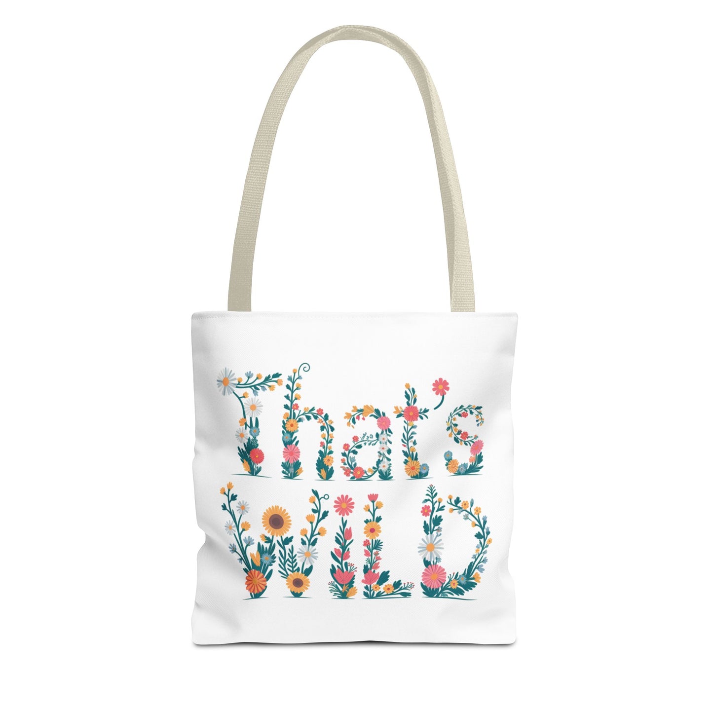 Floral “That’s Wild” Tote Bag – Funny Botanical Reusable Bag, Eco-Friendly Gift for Nature Lovers, Boho Wildflower Design