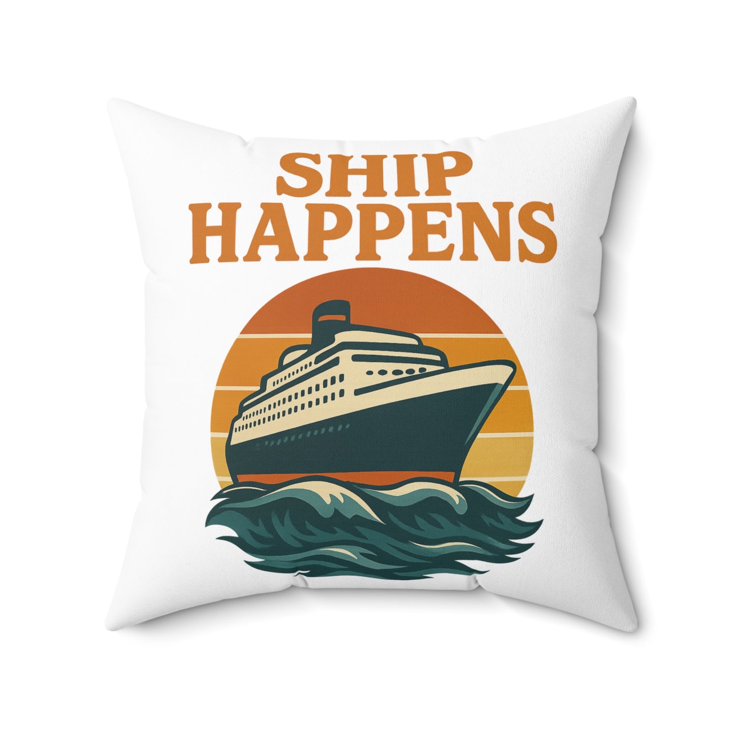 Funny Cruise Pillow - "Ship Happens" Throw Pillow | Nautical Decor for Cruise Lovers | Travel Gift | Beach House Accent Cushion