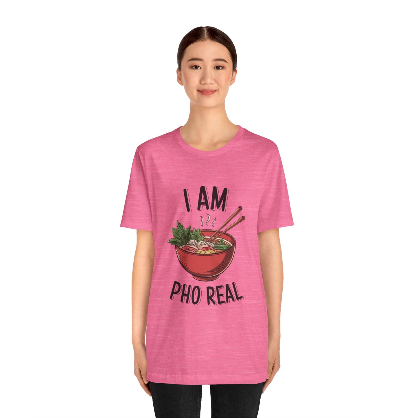 I Am Pho Real T-Shirt | Funny Pho Noodle Bowl Tee, Vietnamese Food Pun Shirt, Ramen & Noodle Lover Gift, Cute Asian Cuisine Graphic Top