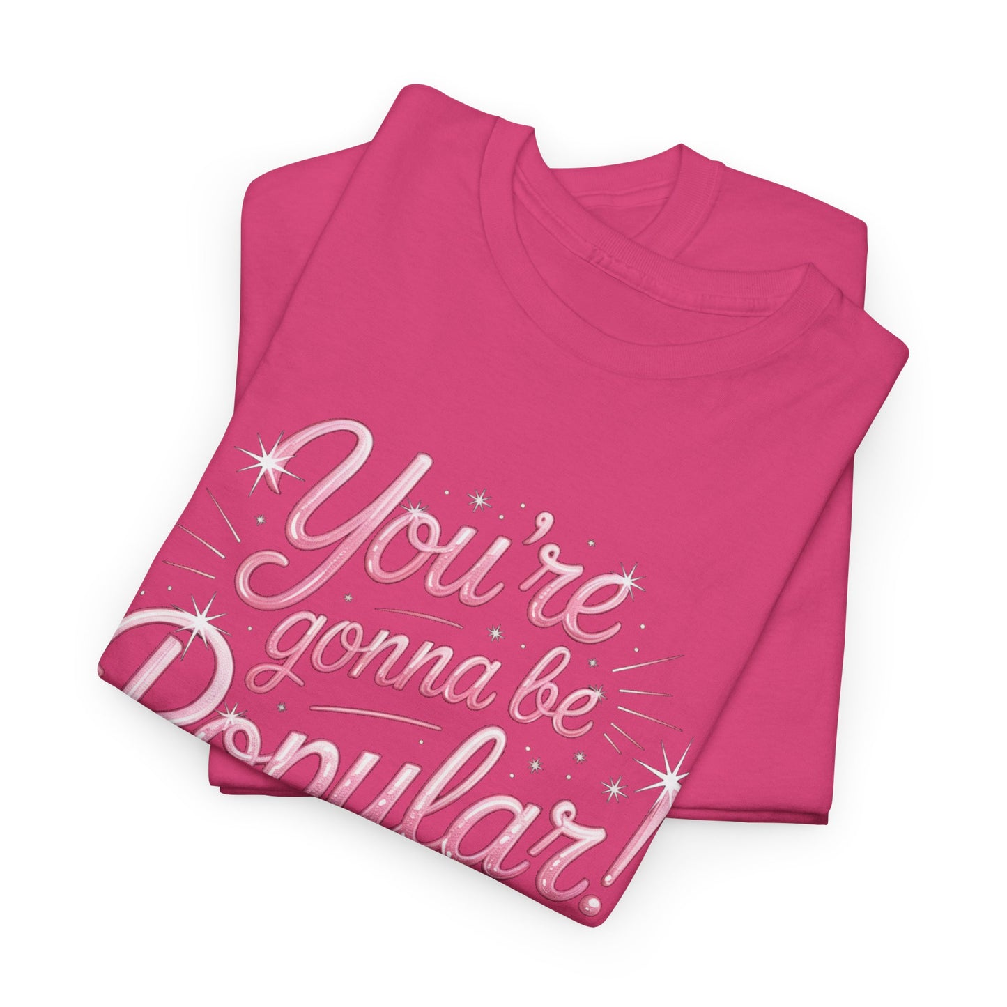 You’re Gonna Be Popular Wicked Musical Tee – Broadway Quote Shirt – Funny Retro Typography T-Shirt for Theatre Fans & Musical Lovers