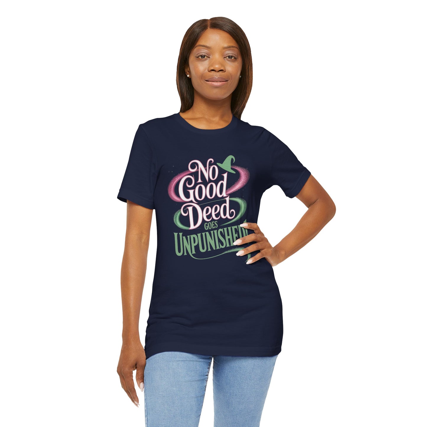 No Good Deed Goes Unpunished T-Shirt, Broadway Musical Inspired Tee, Theater Quote Shirt, Dramatic Performer Gift, Stage Lover Top