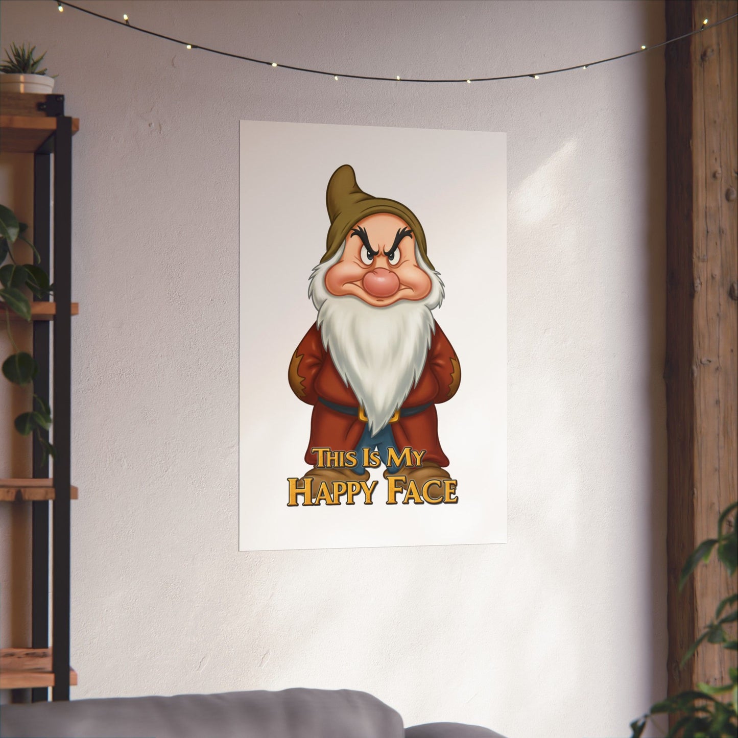 Funny Grumpy Dwarf Poster - "This Is My Happy Face" - Matte Vertical Wall Art