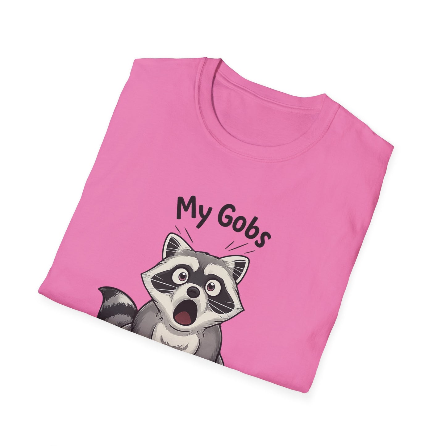 My Gobs Have Been Smacked Shirt, Funny Raccoon T Shirt, Gobsmacked Joke Tee, Meme Animal Shirt, Absurd Humor Graphic Tee