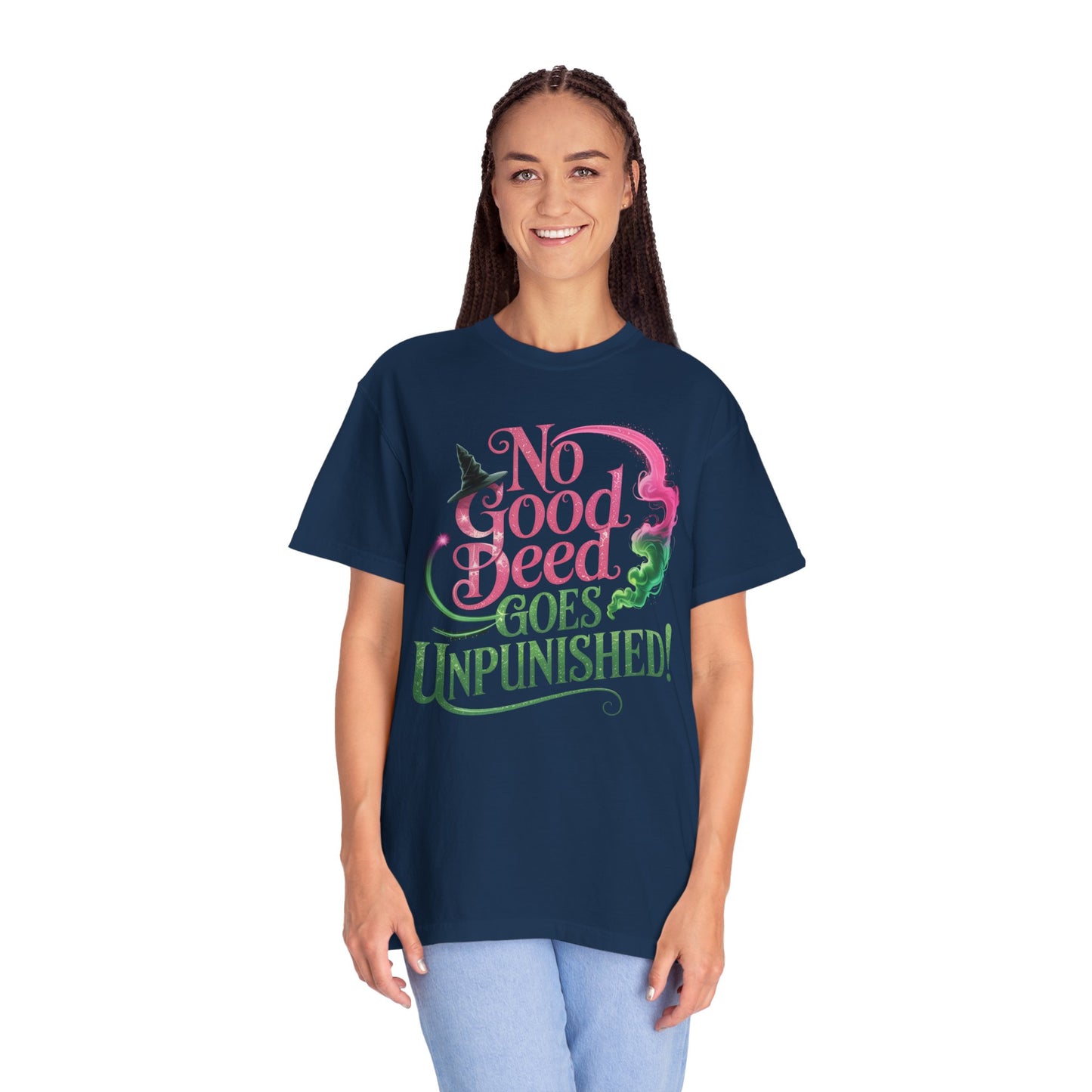 No Good Deed Goes Unpunished T-Shirt, Broadway Musical Inspired Tee, Theater Fan Gift, Dramatic Quote Shirt, Performer Top For Her Or Him