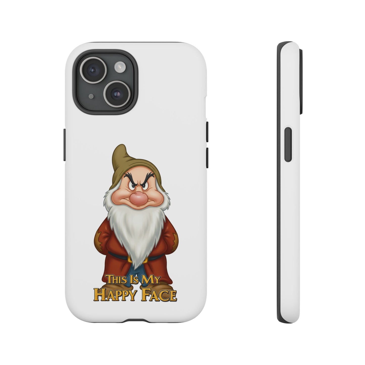 iPhone Case - Grumpy Dwarf 'This is My Happy Face'