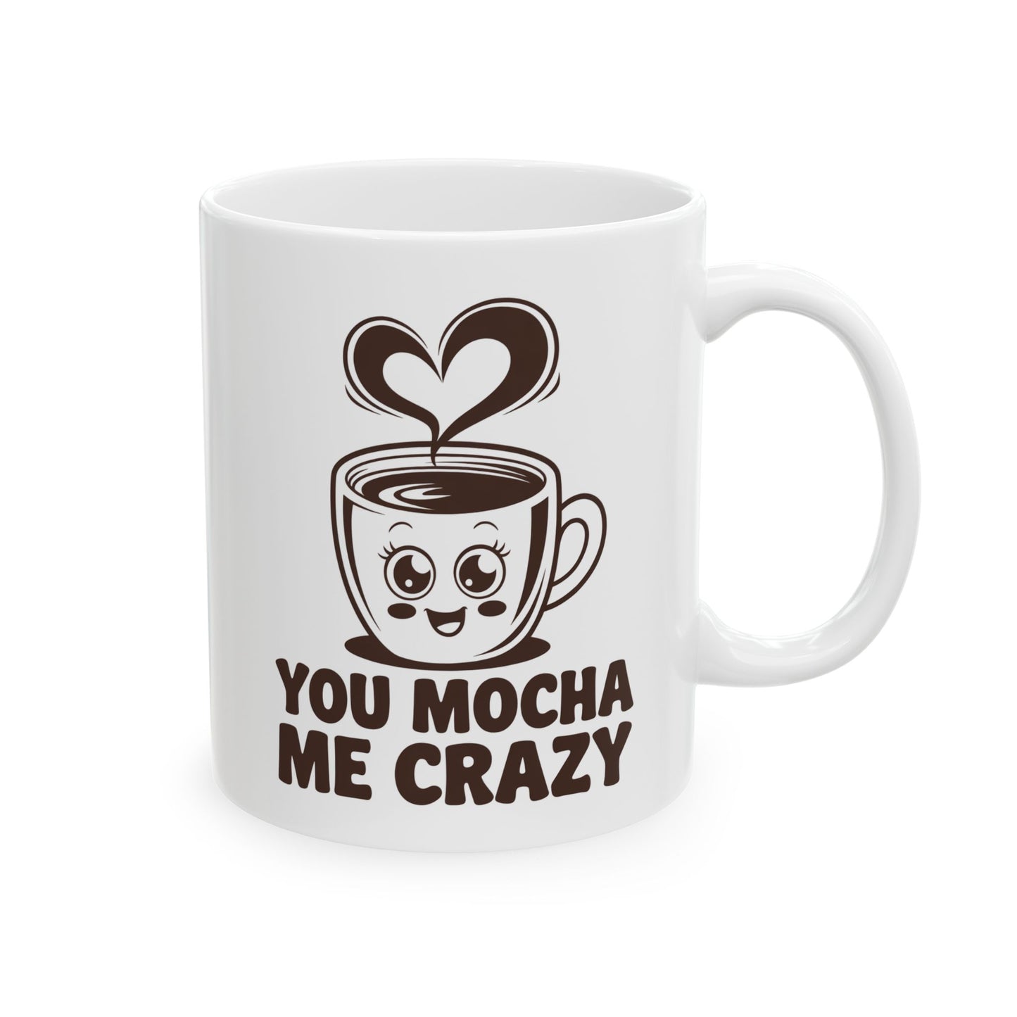 You Mocha Me Crazy Mug – Cute Coffee Pun Gift – Kawaii Heart Latte Art Ceramic 11oz & 15oz – Funny Valentine, Galentine Gift ‘25 Trend