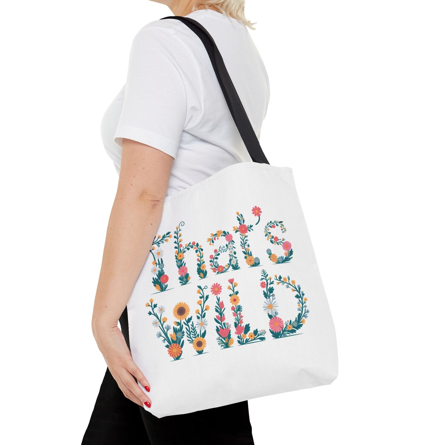 Floral “That’s Wild” Tote Bag – Funny Botanical Reusable Bag, Eco-Friendly Gift for Nature Lovers, Boho Wildflower Design