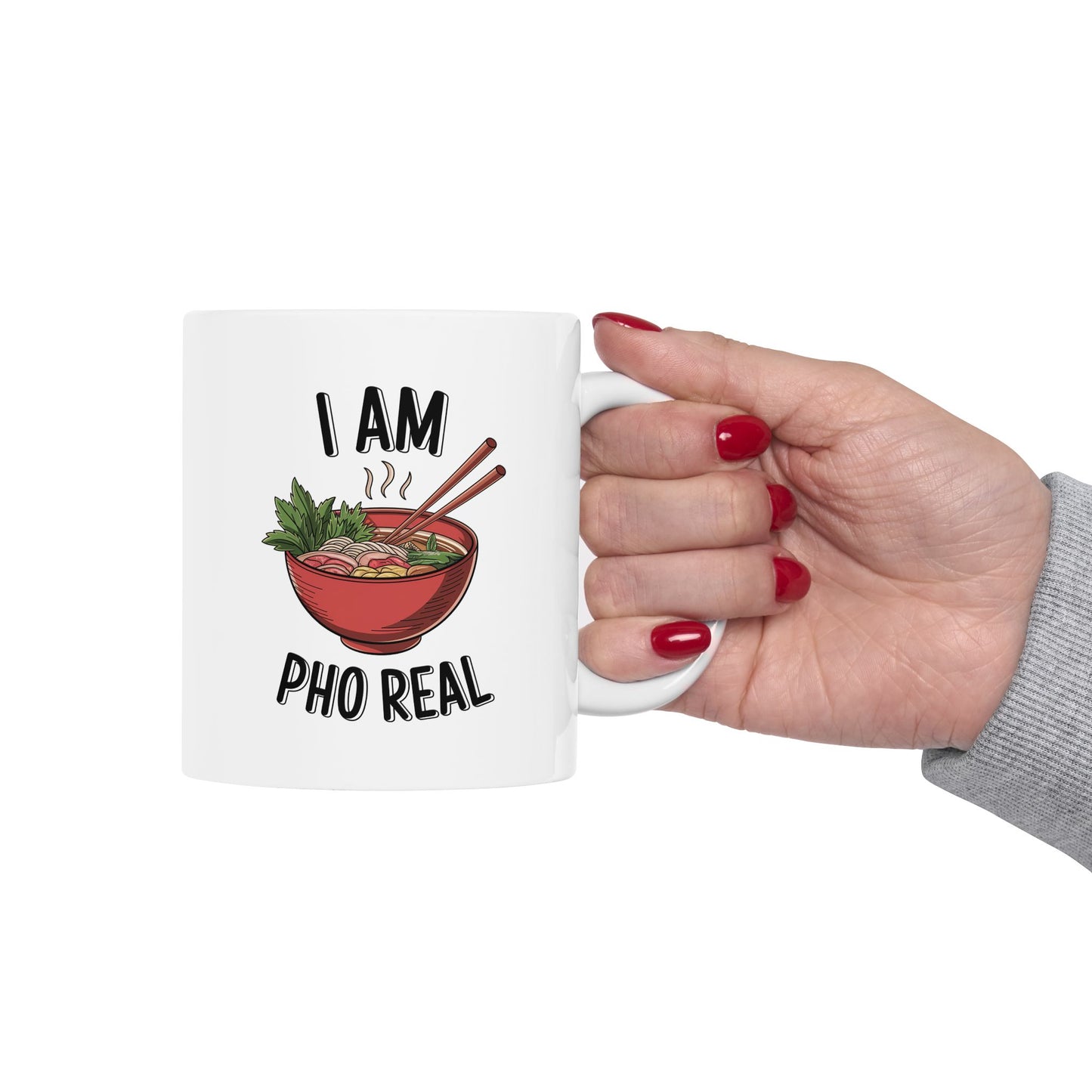 I Am Pho Real Funny Mug – Food Pun Coffee Cup, Dishwasher Safe Ceramic, Hilarious Gift for Pho Lovers, Foodies, Coworkers & Friends