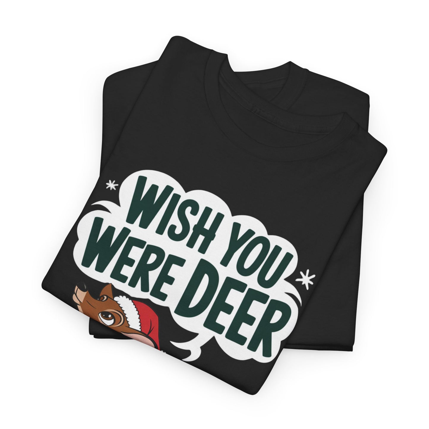 Wish You Were Deer Funny Christmas T-Shirt, Cute Reindeer Holiday Tee, Pun Christmas Shirt, Festive Santa Hat Deer Graphic Tee Gift