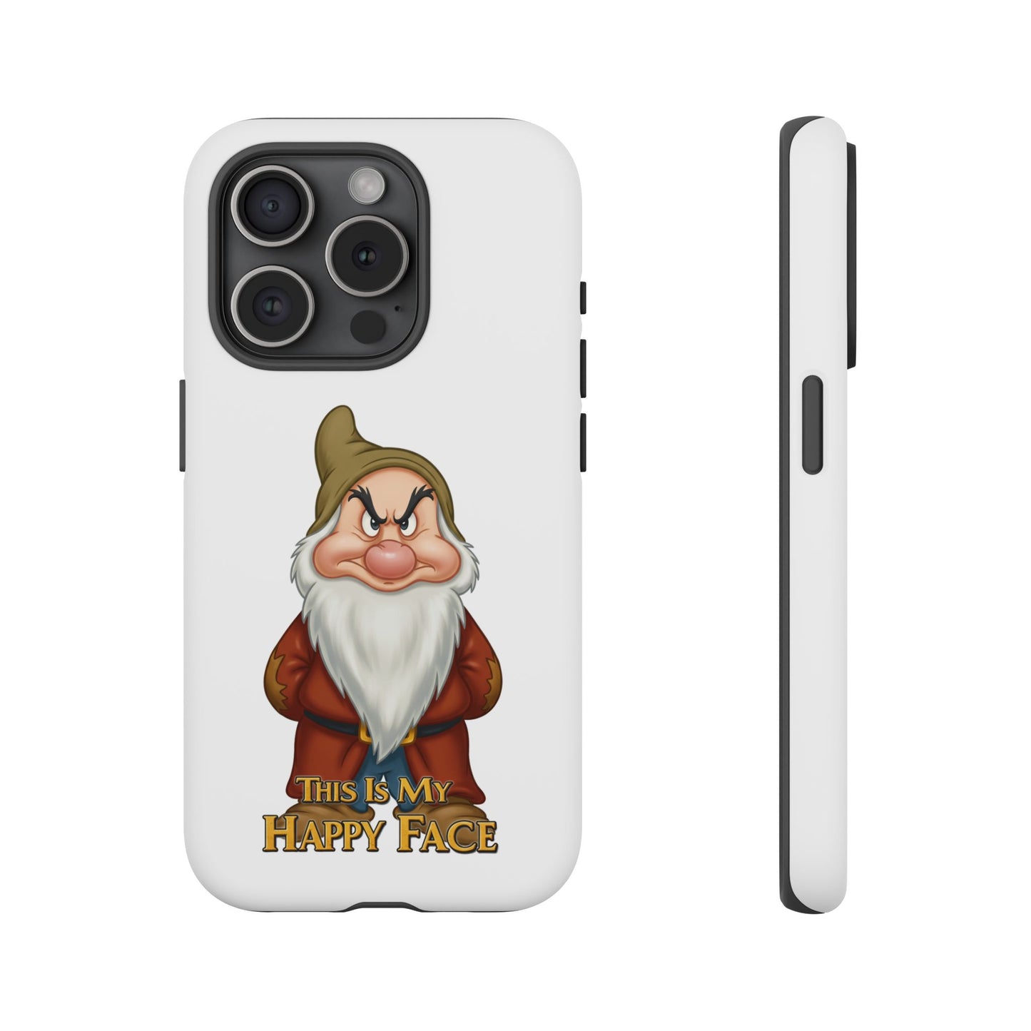 iPhone Case - Grumpy Dwarf 'This is My Happy Face'