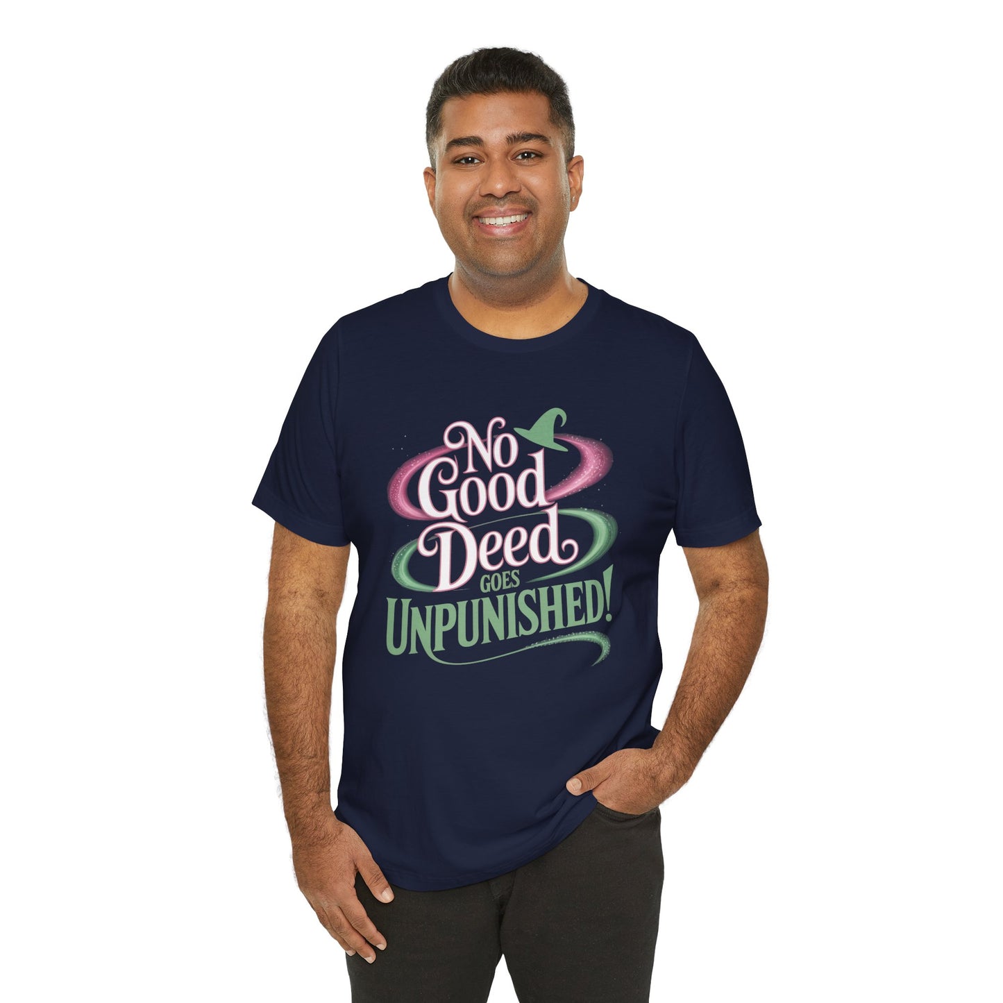 No Good Deed Goes Unpunished T-Shirt, Broadway Musical Inspired Tee, Theater Quote Shirt, Dramatic Performer Gift, Stage Lover Top