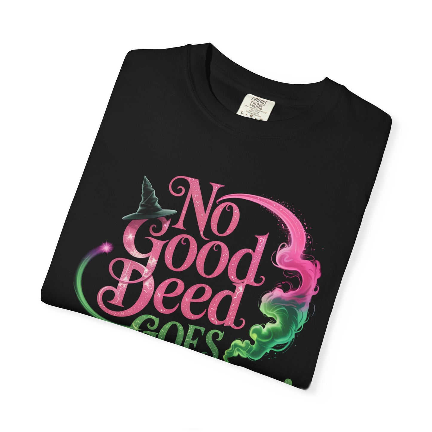 No Good Deed Goes Unpunished T-Shirt, Broadway Musical Inspired Tee, Theater Fan Gift, Dramatic Quote Shirt, Performer Top For Her Or Him
