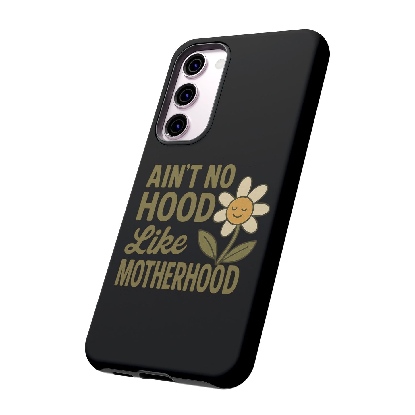 Samsung Case - Ain't No Hood Like Motherhood Mother's Day Case Phone Case for Mom