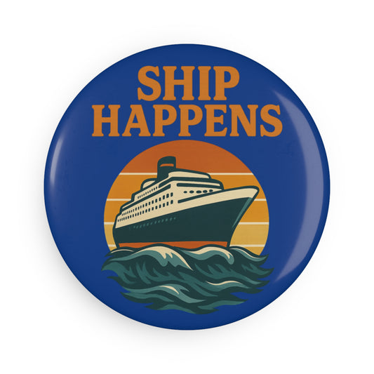 Nautical Round Button Magnet - 'Ship Happens' - Perfect for Beach Lovers & Gifts Cruise Magnet Cruise Decor Kitchen Decor