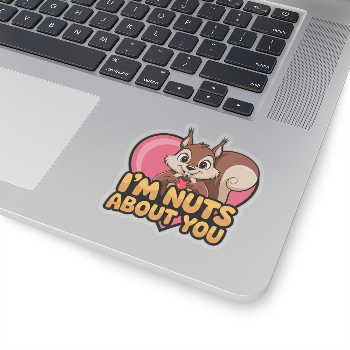 I'm Nuts About You Sticker