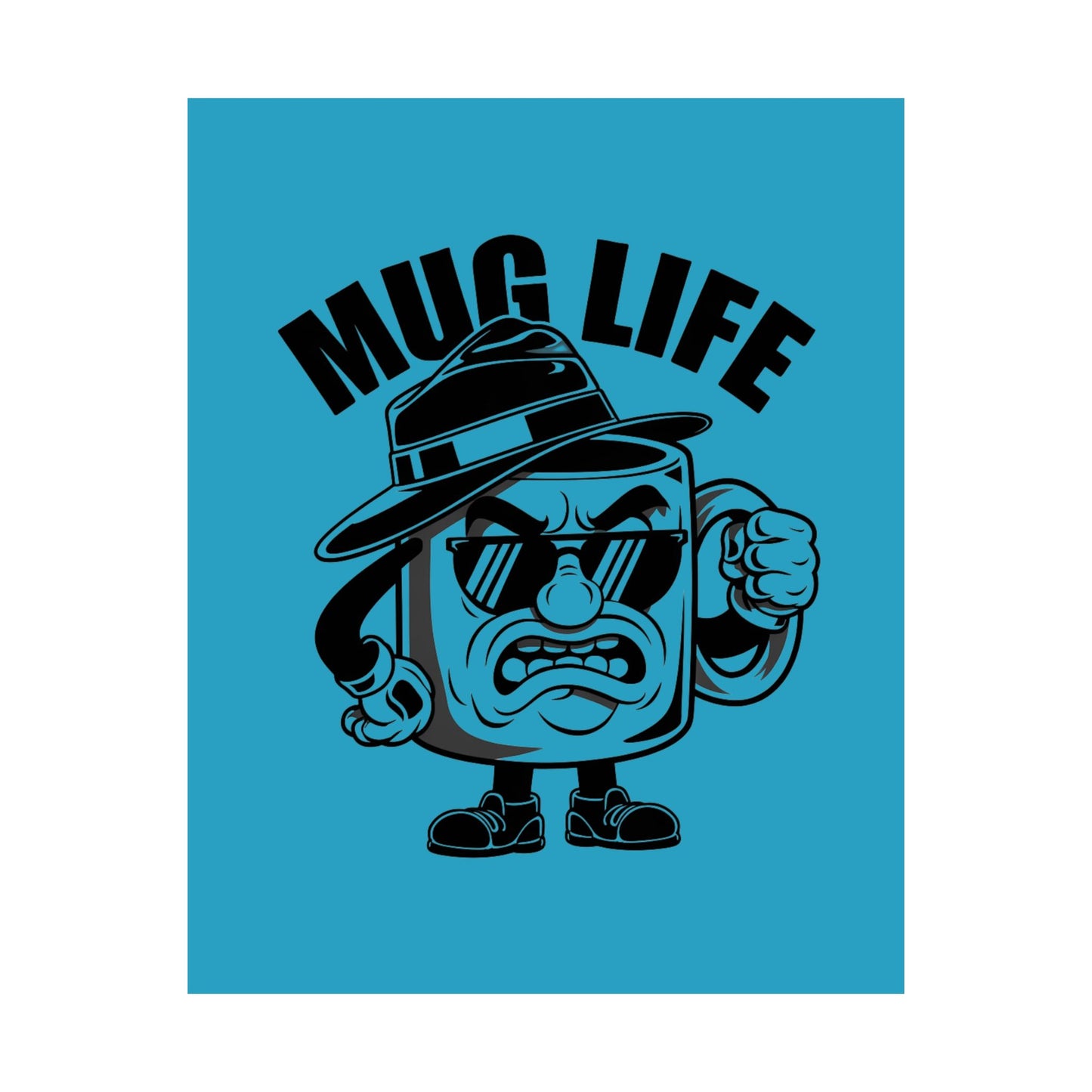 Mug Life Premium Matte Poster