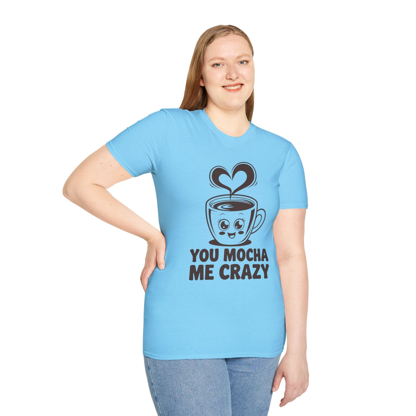 You Mocha Me Crazy Coffee Shirt • Funny Coffee Pun Tee • Cute Café Lover Gift for Her & Him • Coffee Addict Humor T‑shirt