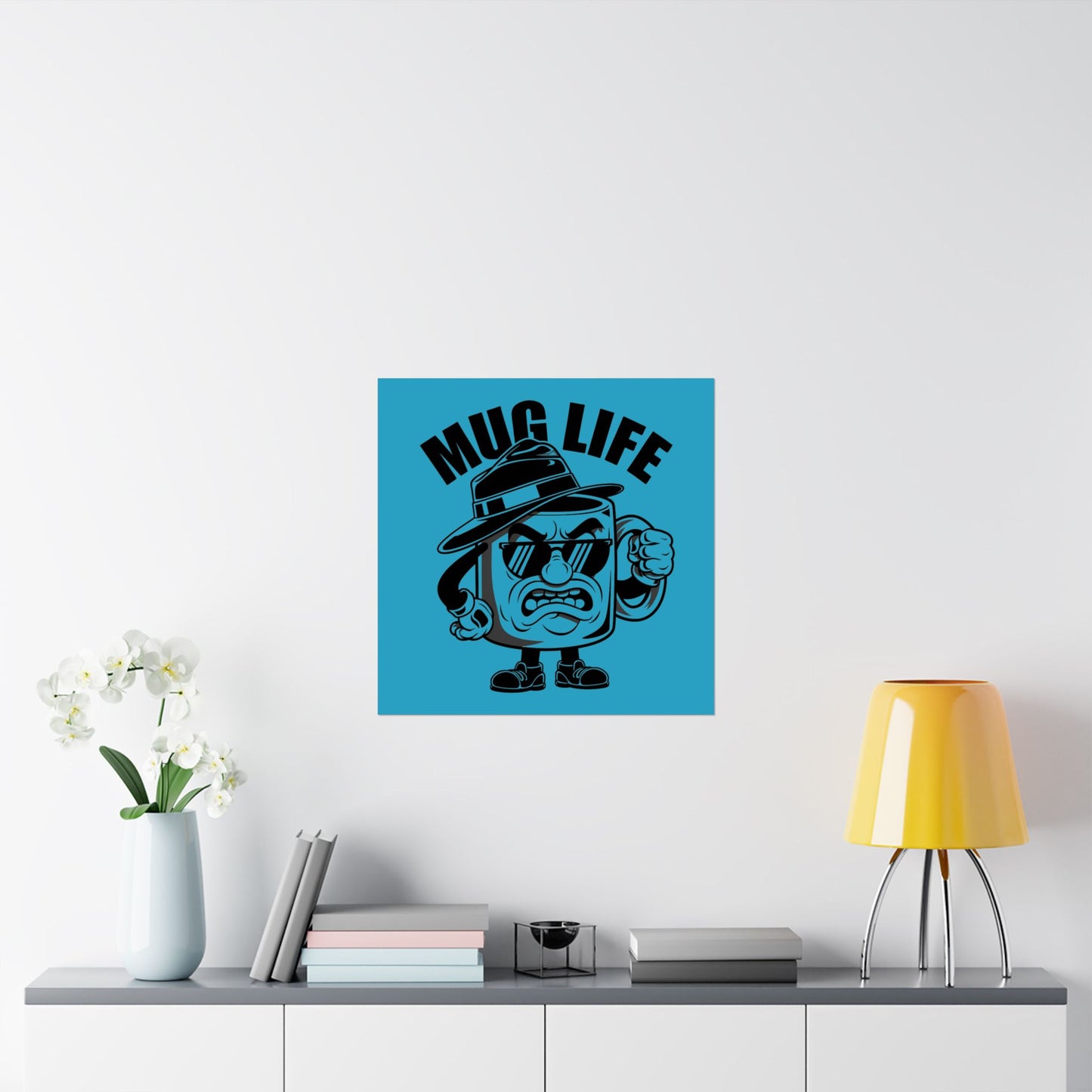 Mug Life Premium Matte Poster