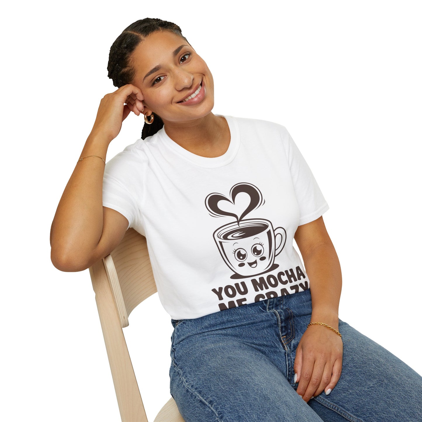 You Mocha Me Crazy Coffee Shirt • Funny Coffee Pun Tee • Cute Café Lover Gift for Her & Him • Coffee Addict Humor T‑shirt